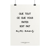 Poster - Que tout ce que vous faites soit fait avec amour - 1 Corinthiens 16.14