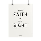 Poster - Walk by faith not by sight - 2 Corinthians 5.7