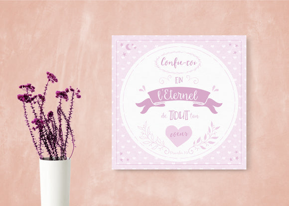 Tableaux chrétien - Confie-toi en l’Éternel de tout ton cœur - Proverbes 3.5
