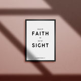 Poster - Walk by faith not by sight - 2 Corinthians 5.7